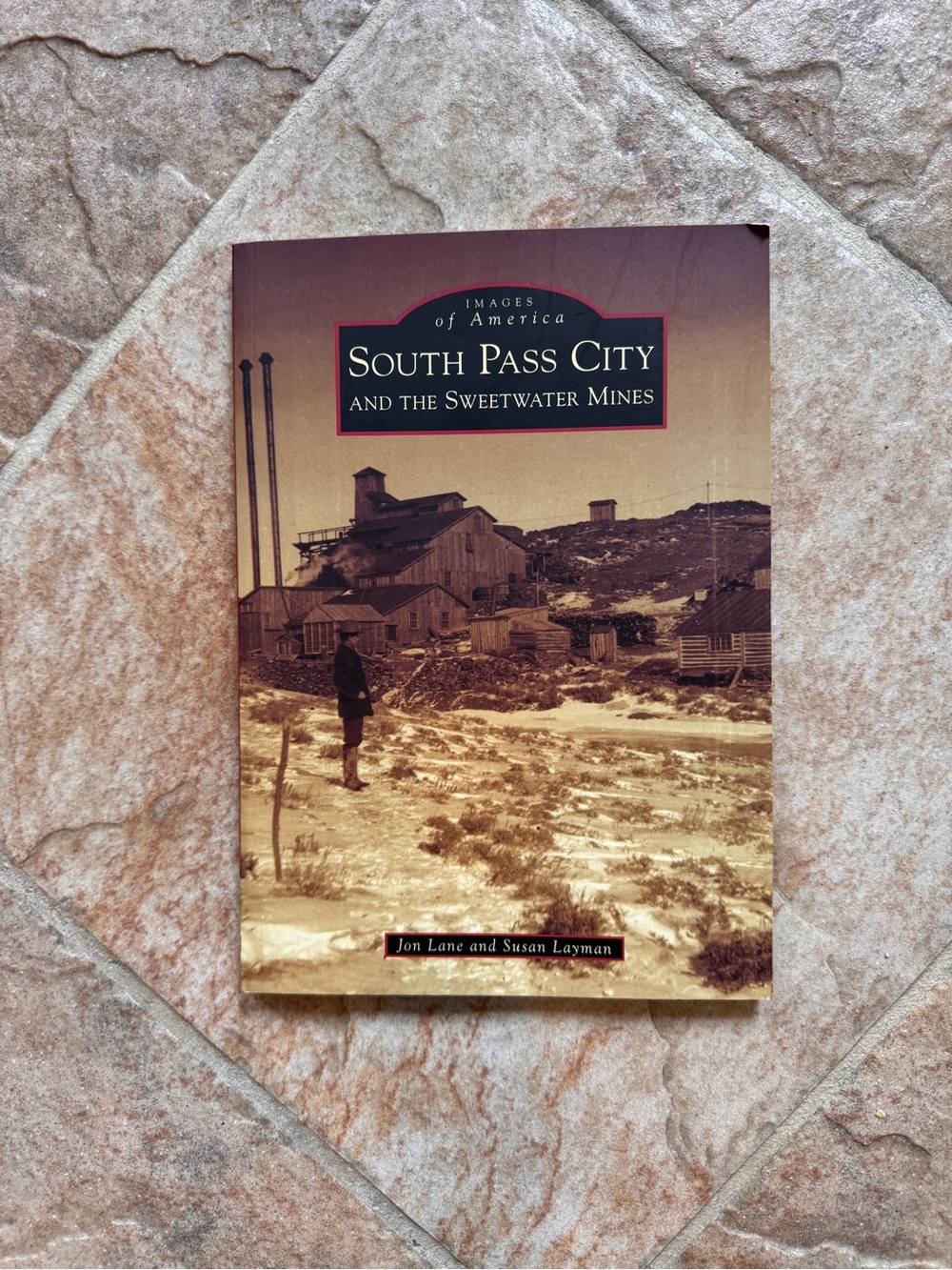 South Pass City & The Sweetwater Mines,WY - Images of America  Collection - NWT